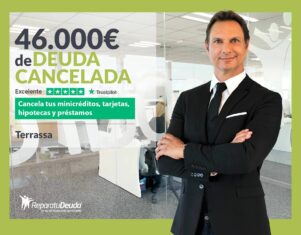 Repara tu Deuda Abogados cancela 46.000€ en Terrassa (Barcelona) con la Ley de la Segunda Oportunidad