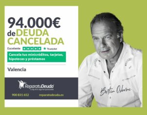 Repara tu Deuda Abogados cancela 94.000€ en Valencia con la Ley de Segunda Oportunidad