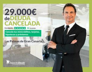 Repara tu Deuda Abogados cancela 29.000€ en Las Palmas de Gran Canaria con la Ley de Segunda Oportunidad