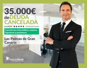 Repara tu Deuda Abogados cancela 35.000€ en Las Palmas de Gran Canaria con la Ley de Segunda Oportunidad