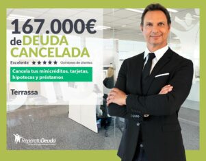 Repara tu Deuda Abogados cancela 167.000€ en Terrassa (Barcelona) con la Ley de Segunda Oportunidad