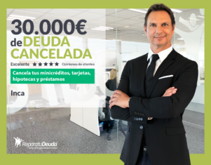Repara tu Deuda Abogados cancela 30.000€ en Inca (Baleares) con la Ley de Segunda Oportunidad